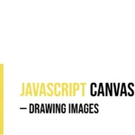 JavaScript Canvas: Drawing Images