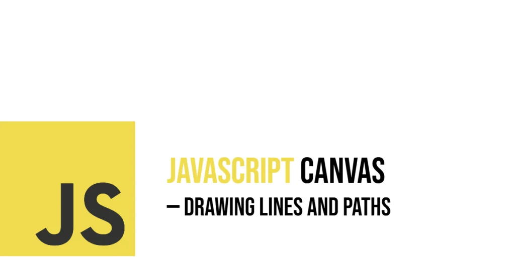 JavaScript Canvas: Drawing Lines and Paths