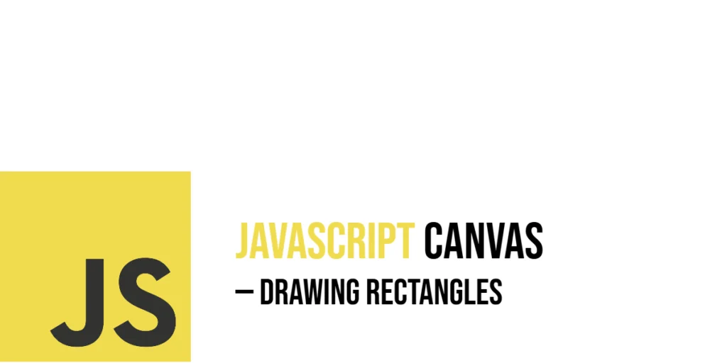JavaScript Canvas: Drawing Rectangles