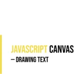 JavaScript Canvas: Drawing Text