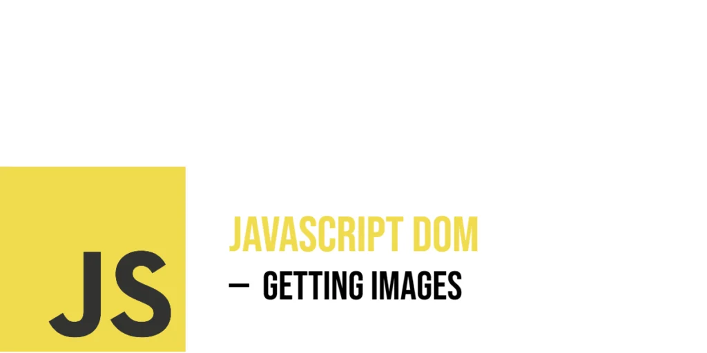 JavaScript DOM: Getting Images