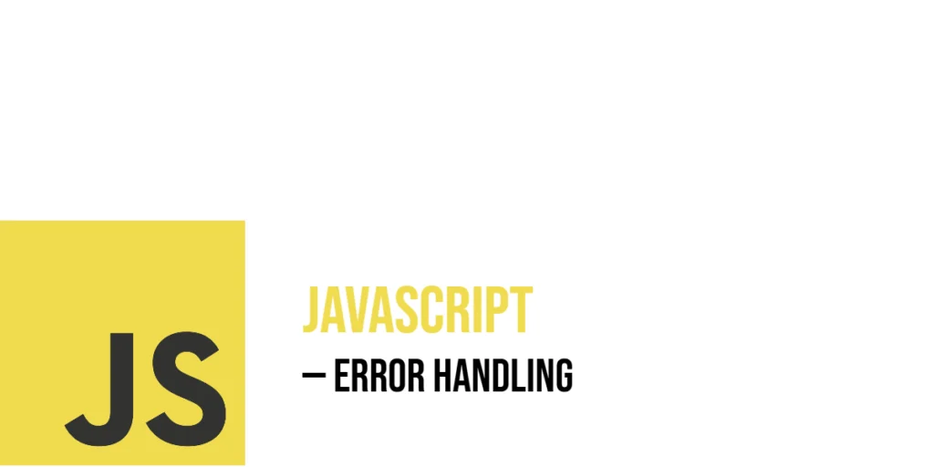 JavaScript Error Handling