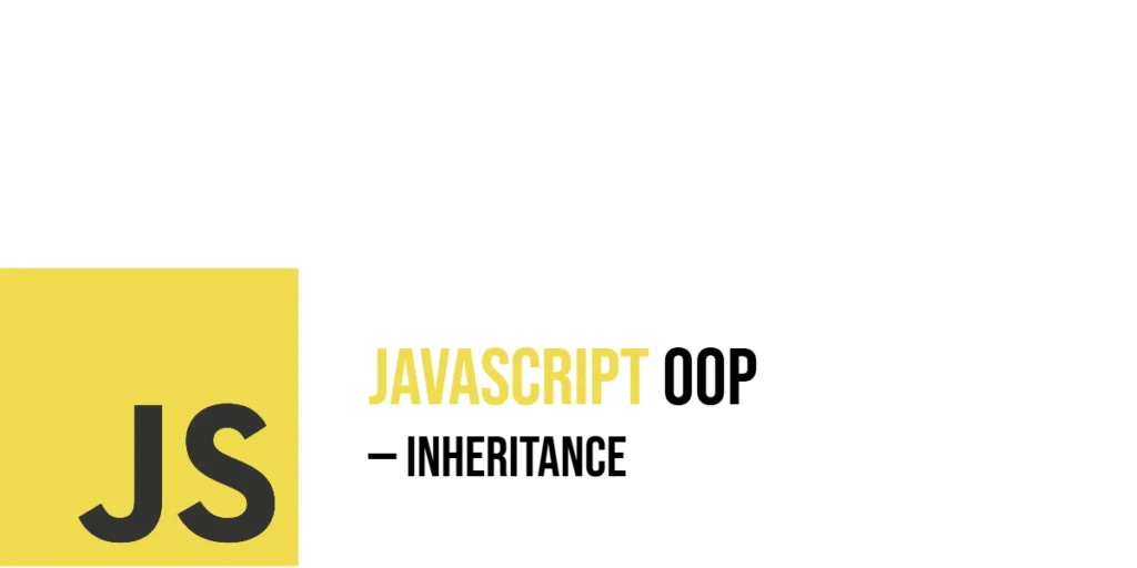 JavaScript Object-Oriented Programming: Inheritance