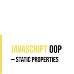 JavaScript Object-Oriented Programming: Static Properties