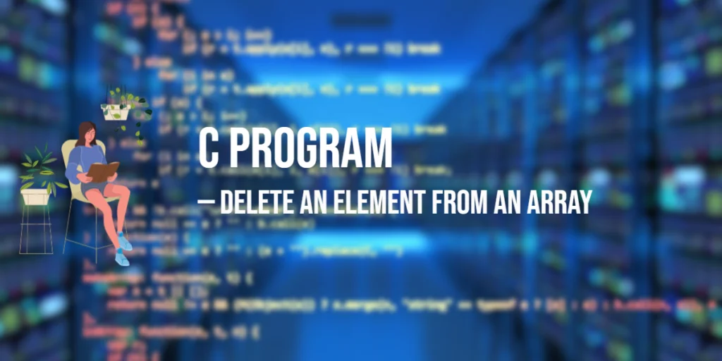 C Program to Delete an Element from an Array