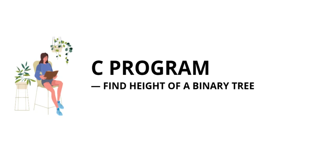 C Program to Find Height of a Binary Tree