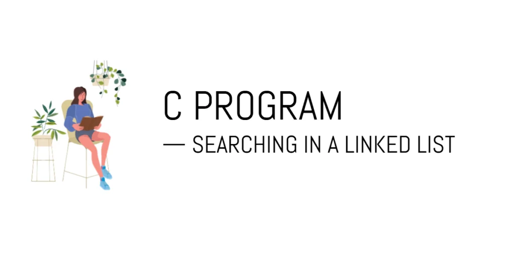 C Program to Search an Element in a Linked List