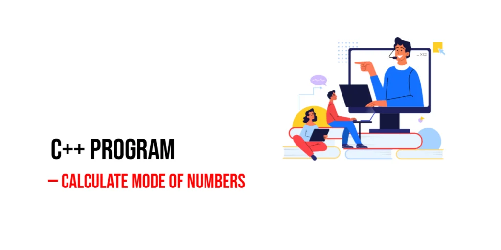 C++ Program to Calculate Mode of Numbers