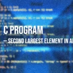 C Program to Find the Second Largest Element in an Array