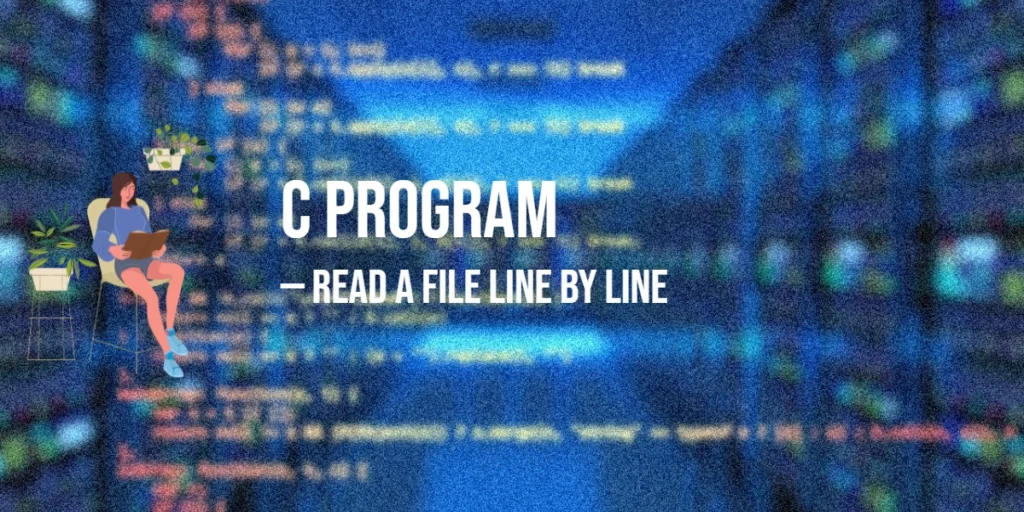 C Program to Read a File Line by Line
