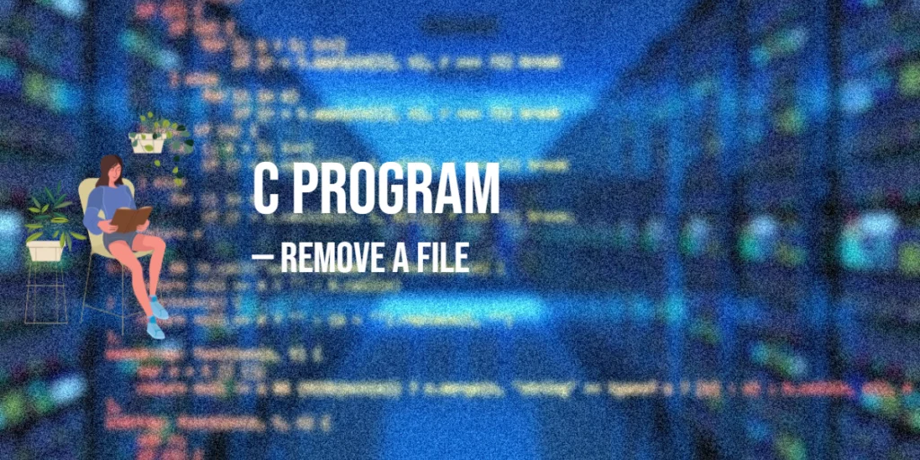 C Program to Remove a File