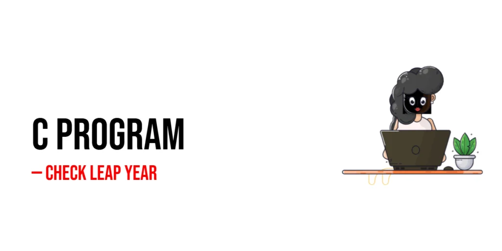 C Program to Check Leap Year