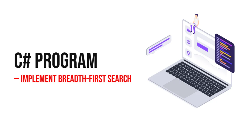 C# Program to Implement Breadth-First Search