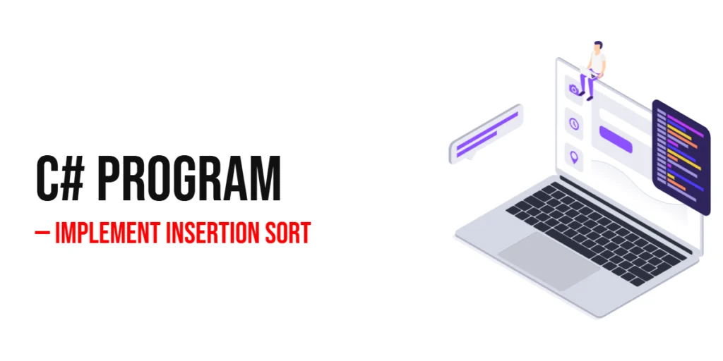 C# Program to Implement Insertion Sort