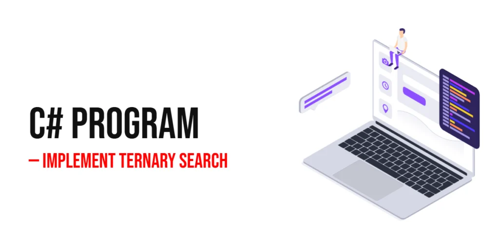 C# Program to Implement Ternary Search