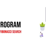 Dart Program to Implement Fibonacci Search