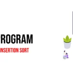 Dart Program to Implement Insertion Sort