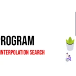 Dart Program to Implement Interpolation Search
