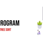 Dart Program to Implement Tree Sort