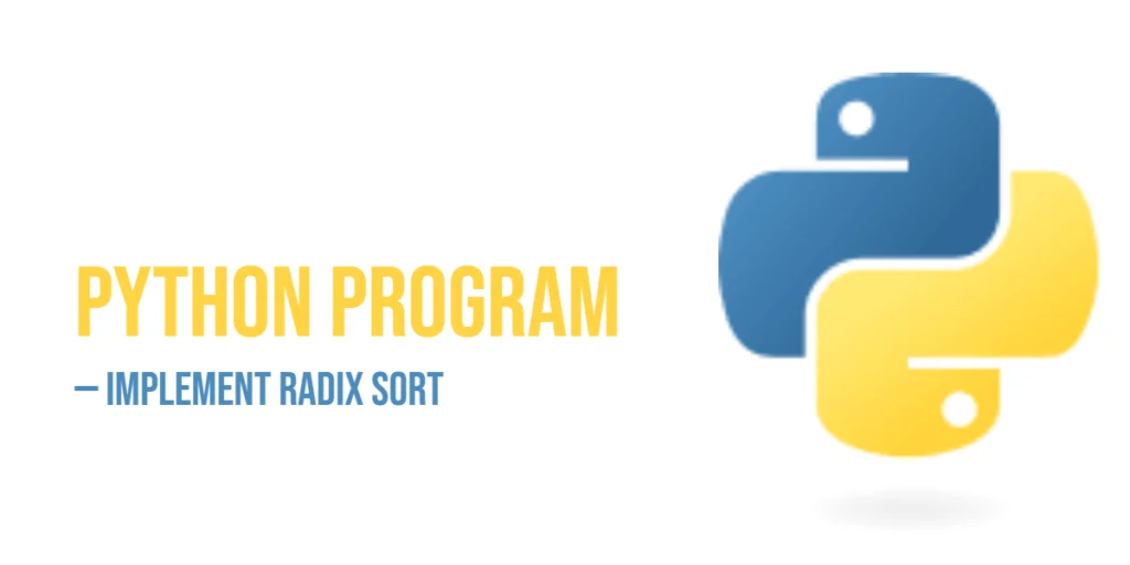 Python Program to Implement Radix Sort