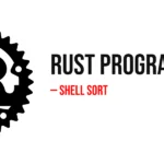 Rust Program to Implement Shell Sort
