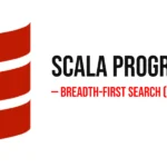 Scala Program to Implement Breadth-First Search (BFS)