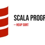 Scala Program to Implement Heap Sort