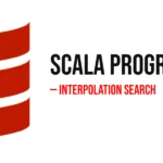 Scala Program to Implement Interpolation Search