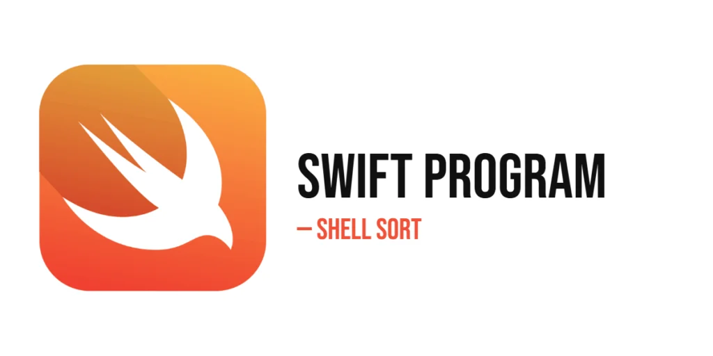 Swift Program to Implement Shell Sort
