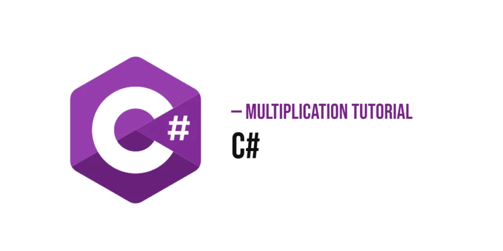 C# Multiplication Tutorial