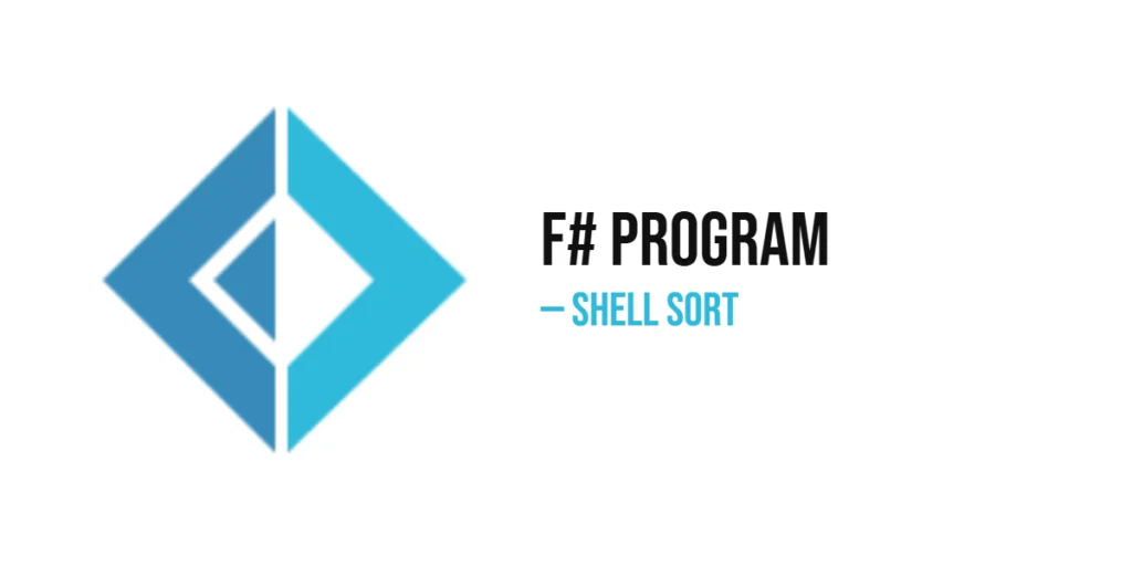 F# Program to Implement Shell Sort
