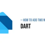 How to Add Two Numbers in Dart