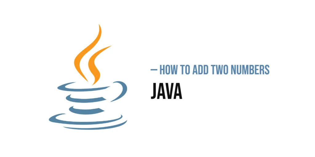 How to Add Two Numbers in Java