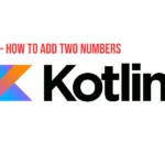 How to Add Two Numbers in Kotlin