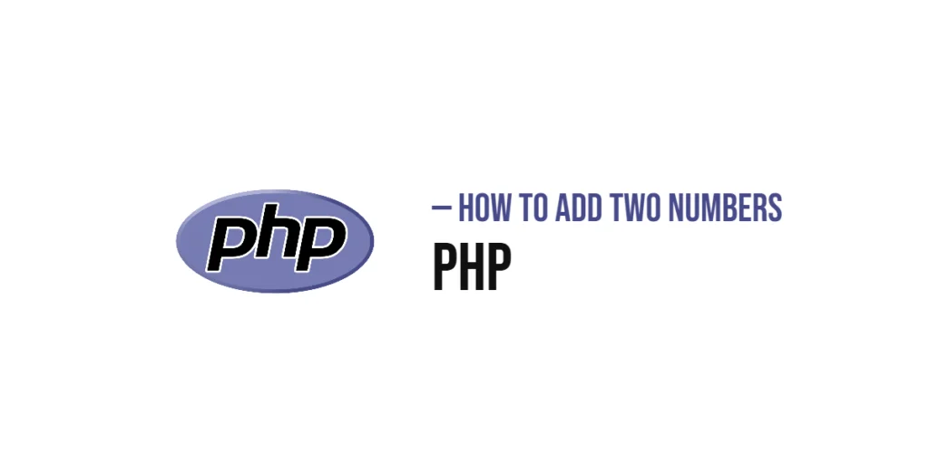 How to Add Two Numbers in PHP