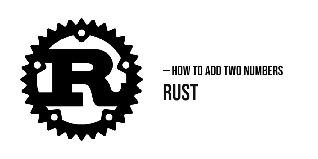 How to Add Two Numbers in Rust