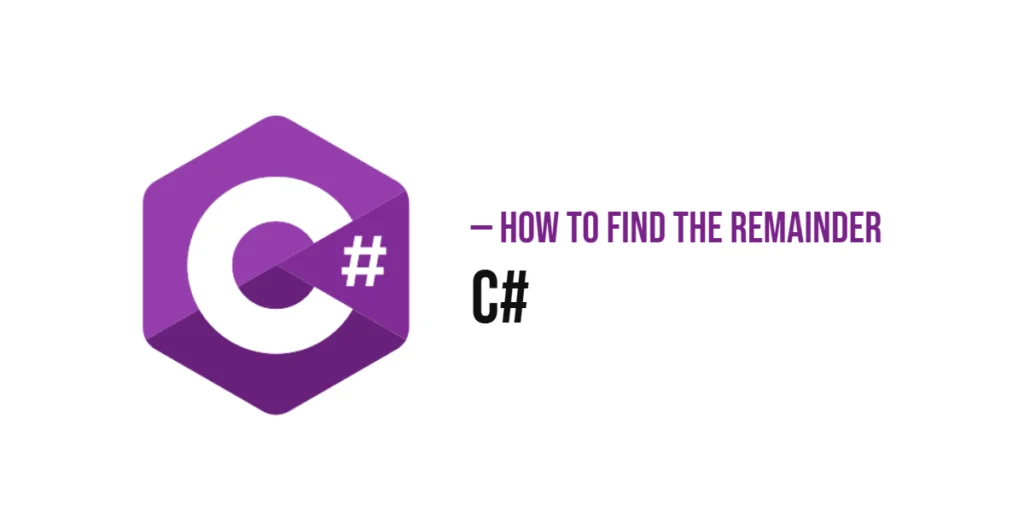 How to Find the Remainder in C# (Using the Modulo Operator)