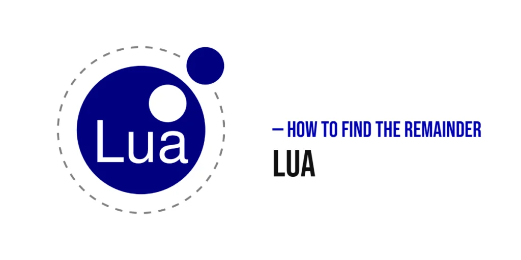 How to Find the Remainder in Lua (Using the Modulo Operator)