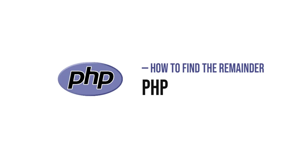 How to Find the Remainder in PHP (Using the Modulo Operator)