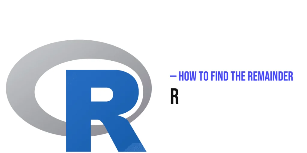 How to Find the Remainder in R (Using the Modulo Operator)