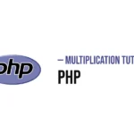 PHP Multiplication Tutorial