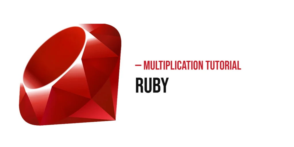 Ruby Multiplication Tutorial