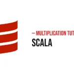 Scala Multiplication Tutorial