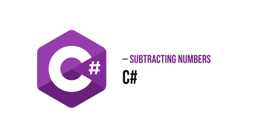 Subtracting Numbers in C#