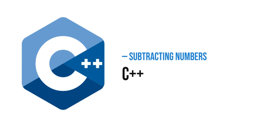 Subtracting Numbers in C++