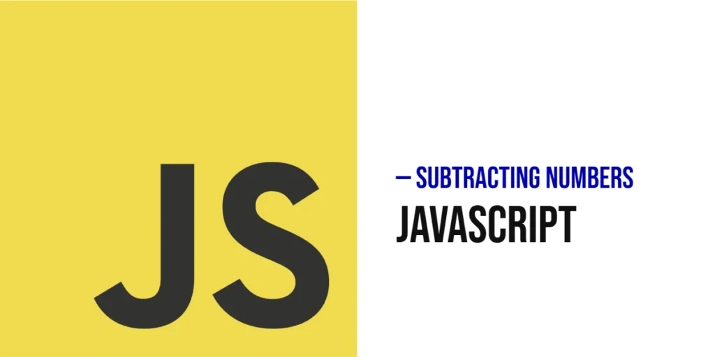 Subtracting Numbers in JavaScript
