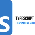 TypeScript Program to Implement Exponential Search