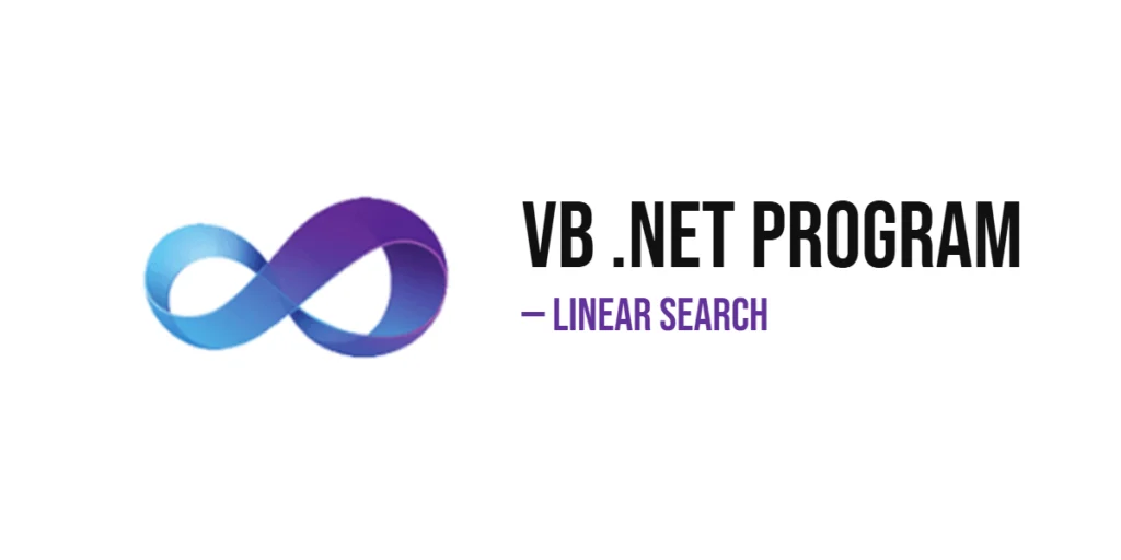VB .NET Program to Implement Linear Search